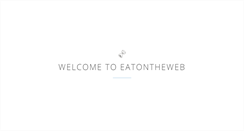 Desktop Screenshot of eatontheweb.com